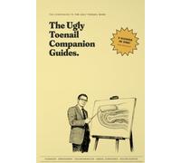 The Ugly Toenail Companion Guides: Five Field Guides for the 90-Day Toenail Reset Protocol