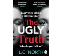 The Ugly Truth: An addictive and explosive thriller about the dark side of fame