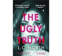The Ugly Truth by L.C. North L.C. North (Auteur)