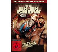 The UH-Oh Show-Ultimate Uncut Version [Import]