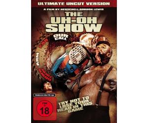The UH-Oh Show-Ultimate Uncut Version [Import]