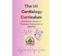 The UK Cardiology Curriculum: Joint Royal Colleges of Physicians Training Board (JRCPTB)
