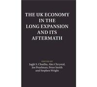 The UK Economy in the Long Expansion and its Aftermath - Cambridge University Press - Cambridge University Press - Livre en Anglais - Hardback Cambridge University PressCambridge University Press (Aut