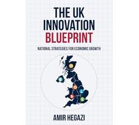 The UK Innovation Blueprint: National Strategies for Economic Growth