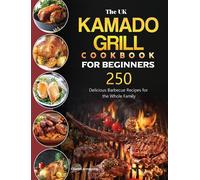 The Uk Kamado Grill Cookbook For Beginners