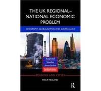 The UK RegionalNational Economic Problem by Philip McCann Philip McCann (Auteur)