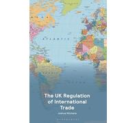The UK Regulation of International Trade