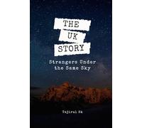 The UK Story: Strangers Under the Same Sky