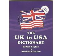The UK to USA Dictionary: British English vs. American English