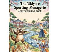 The Ukiyo-e Sporting Menagerie: ADULT COLORING BOOK