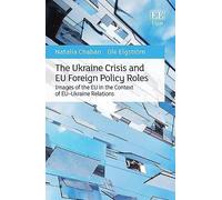 The Ukraine Crisis And Eu Foreign Policy Roles: Images Of The Eu In The Context Of Euukraine Relations