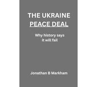 The Ukraine Peace Deal: Why History Says It Will Fail