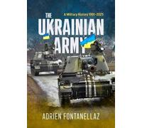 The Ukrainian Army: A Military History 1991-2025