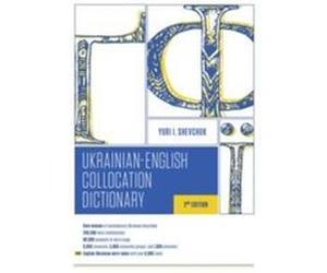 The UkrainianEnglish Collocation Dictionary 2nd edition by Yuri I. Shevchuk Yuri I. Shevchuk (Auteur)