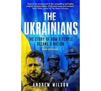 The Ukrainians: The Story of How a People Became a Nation