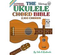 The Ukulele Chord Bible: GCEA Standard C6 Tuning