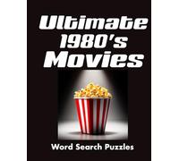 The Ultimate 1980s Movies Word Search: 60 Retro 80s Large Print Word Searches Packed With Pure Nostalgia