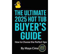 The Ultimate 2025 Hot Tub Buyer’s Guide: How To Choose The Perfect Spa