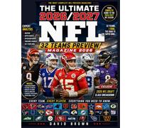 The Ultimate 2026/2027 NFL 32 Teams Preview Magazine 2026: The Complete Advanced Analytics on Top Team Previews, Player Projections, 2026 Betting Angle Draft Guide & Statistical Handbook