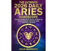 The Ultimate 2026 Daily Aries Horoscope: Your Complete Daily Guide to Love, Career, Health, and Personal Growth