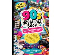 The Ultimate 90s Nostalgia Book: Do You Remember?