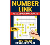 The Ultimate 9x9 Number Link Journey - 400 Grid Connection Puzzles: Connect the Numbers | Path-Building Logic Fun | Unique 9x9 Arukone Flow Challenges | 2 Per Page