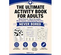 The Ultimate Activity Book for Adults: NEVER BORED! Word Search, Word Scramble, Brain Games, and Relaxing Puzzles