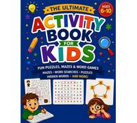 The Ultimate Activity Book for Kids: Fun Puzzles, Mazes & Word Games: Word Searches, Hidden Words, and Word Connect for Ages 6-10