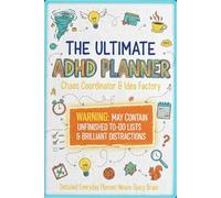 The Ultimate ADHD Productivity Guide: Daily & Weekly Focus System for Teens, Students & Adults with Goal Setting, Habit Tracking & Time Management Tools