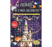 The Ultimate ADHD Word Search Book: 55 Brain-Boosting Puzzles for People with ADHD to Build Concentration and Flow | Level 3 Advanced with Solutions (Portable 6x9 Format)
