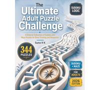 The Ultimate Adult Puzzle Challenge: A Diverse Collection of Sudoku and Maze Puzzles for Brain Training and Relaxation