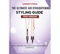 The Ultimate Air Straightening & Styling Guide 2026: Achieve sl rizz -free styles using advanced airflow not extreme heat