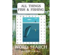 The Ultimate All About Fishing Word Search Puzzle Book Challenge!: Word Searches about worldwide Fishing, Angling, Fish Species, Angling Equipment | ... for Vacations, Holidays, Beaches, Free Time
