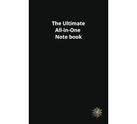 The Ultimate All-In-One Notebook: MasterPlan: Notes, Planner & More | The Life Organizer | One Book for Every Thought | MultiNotes: Your All-in-One Companion | 110 Pages