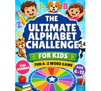 The Ultimate Alphabet Challenge for Kids: Fun A-Z Word Game Rounds for Kids Ages 6-12 | A Creative Category Game for Family Fun, Learning & Vocabulary Building