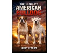 The Ultimate American Bulldog