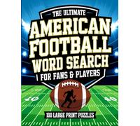 The Ultimate American Football Word Search for Fans & Players: 100 Large Print Puzzles | American Football Word Search Book for Adults & Seniors