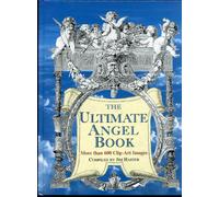 The Ultimate Angel Book: More Than 600 Clip Art Images