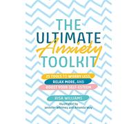 The Ultimate Anxiety Toolkit by Risa Williams Risa Williams (Auteur)