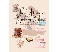 The Ultimate Baking Bliss: Best Recipe Book Of Eggless Cakes And Brownies