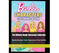 The Ultimate Barbie Characters Collection: Barbie Besties: Cute Characters & Fun Outfits