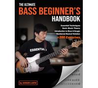 The Ultimate Bass Beginner's Handbook: | 200+ Exercises and Bass Guitar Lessons for Beginners | Introduction To Blues & Boogie | Jianpu Numbered Musical Notation | Sheet Music Book for Students