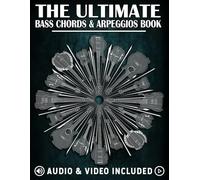 The Ultimate Bass Chords & Arpeggios Book: Essential for every bass player!