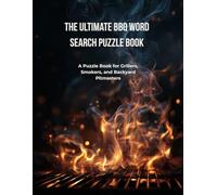 The Ultimate BBQ Word Search Puzzle Book: A Puzzle Book for Grillers, Smokers, and Backyard Pitmasters