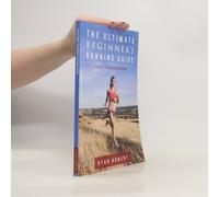 The Ultimate Beginners Running Guide : The Key To Running Inspired