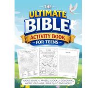 The Ultimate Bible Activity Book for Teens: 200+ Easy Fun Puzzles, Coloring Pages, Mazes, Word Games & Scripture-Based Challenges to Learn God’s Word Through Play (Age 10-16)