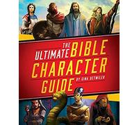 The Ultimate Bible Character Guide