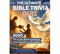 THE ULTIMATE BIBLE TRIVIA QUIZ.: 2000 Fill-In-The-Blank Questions from Genesis to Revelation.
