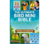 THE ULTIMATE BIRD MINI BIBLE: COMPLETE COLLECTION - 15 BOOKS IN 1
