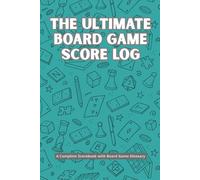 The Ultimate Board Game Score Log: A Complete Scorebook with Board Game Glossary - Green Edition